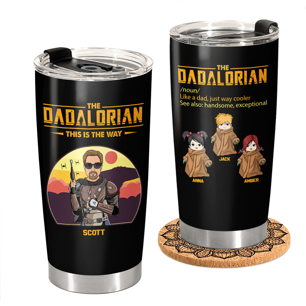 The Dadalorian Like A Dad Just Way Cooler - Personalized Custom Tumbler With Kids Gift For Dad