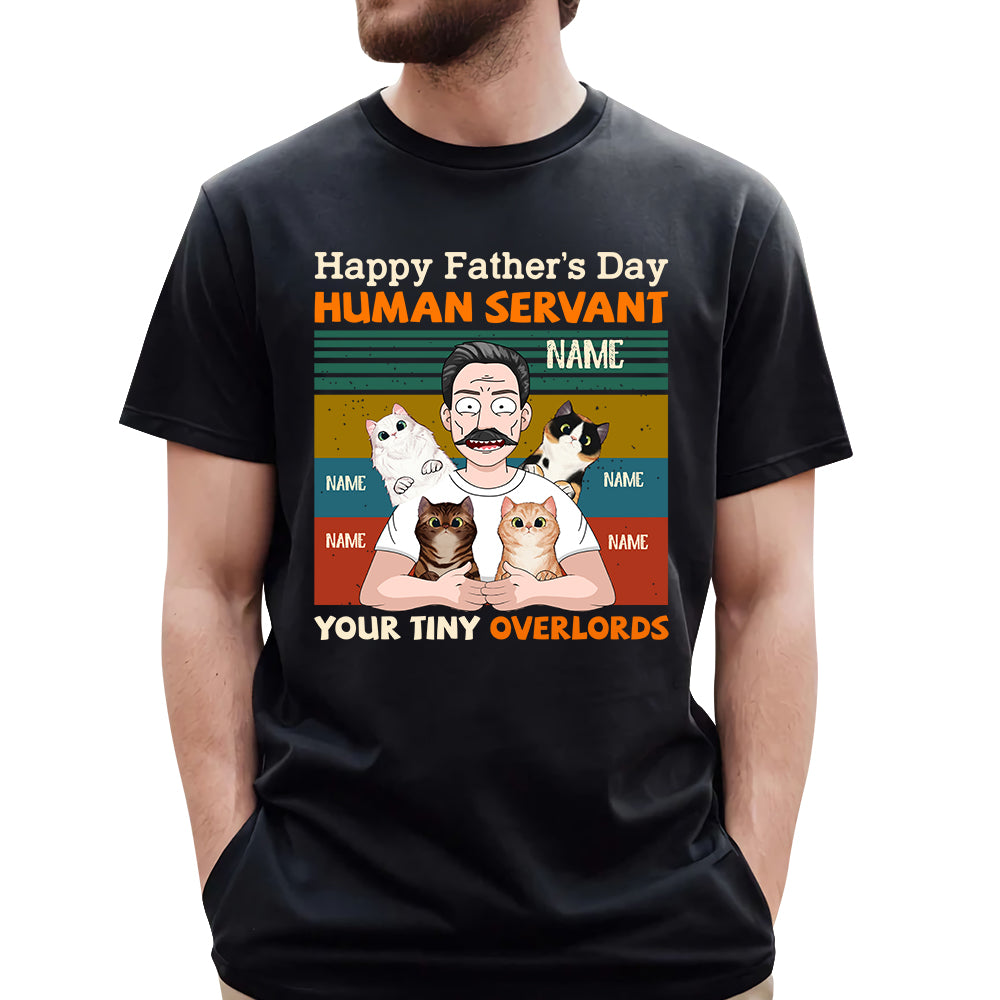 Happy Father's Day Human Servant Your Tiny Overlords Personalized Shirt