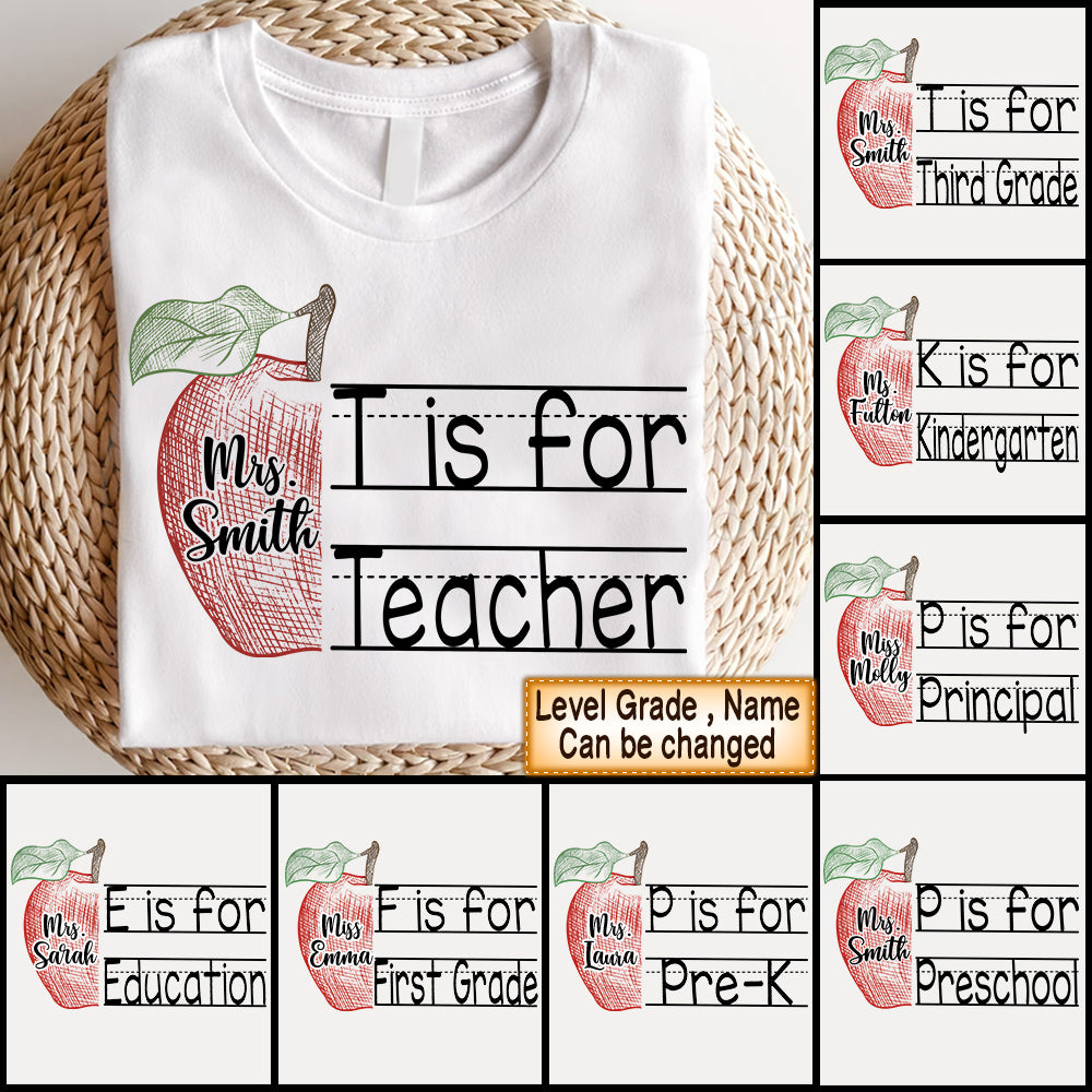 Personalized Teacher T Is For Teacher Back To School Shirt Custom Last Name & Grade Level For Teacher K1702
