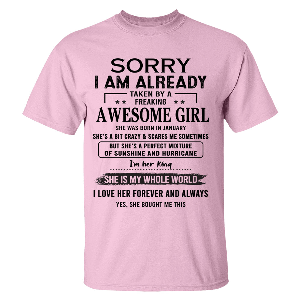Sorry I Am Already Taken By A Freaking Awesome Girl Born In January - Special Gift For Your Boyfriend, Husband