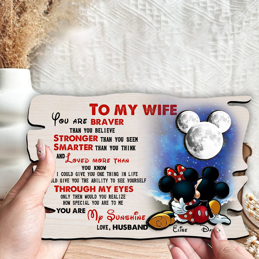 To My Wife You Are Braver Than You Believe Wooden Plaque Gift For Wife, Perfect Gift For Valentine Day