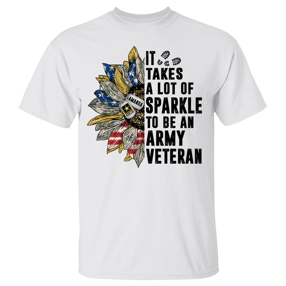 It's Take A Lot Of Sparkle To Be A Veteran 4th July Personalized Shirt For Female Veteran Women Veteran Gift H2511