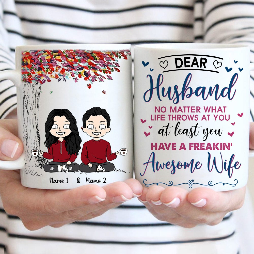 Dear Husband No Matter What Life Throws At You Tree Colorful Custom Mugs Gift For Husband