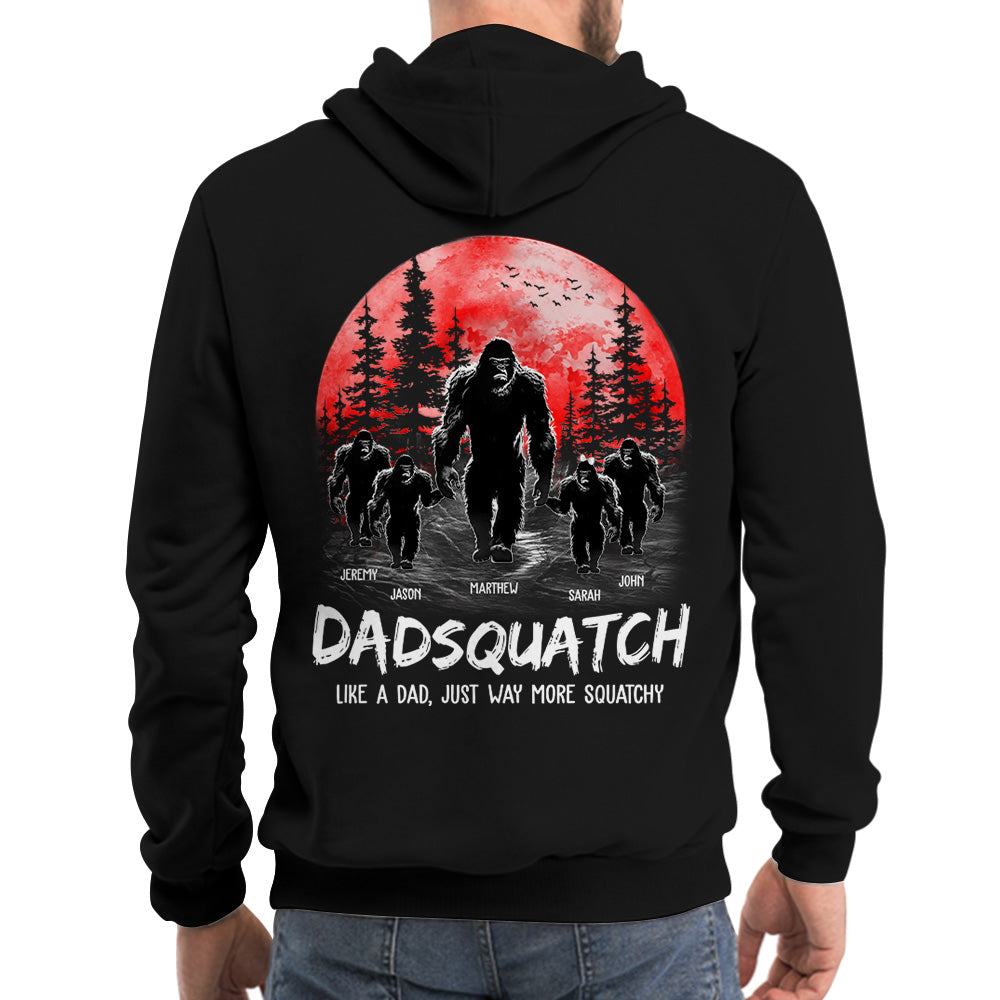 Dadsquatch, Like A Dad, Just Way More Squatchy - Personalized Back Printed Shirt