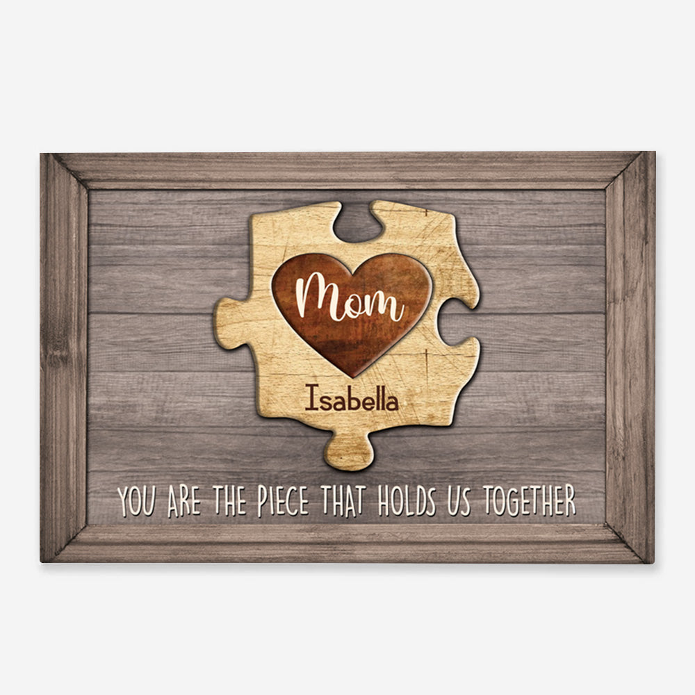 You Are The Piece That Holds Us Together Personalized Puzzle Canvas Gift For Mother