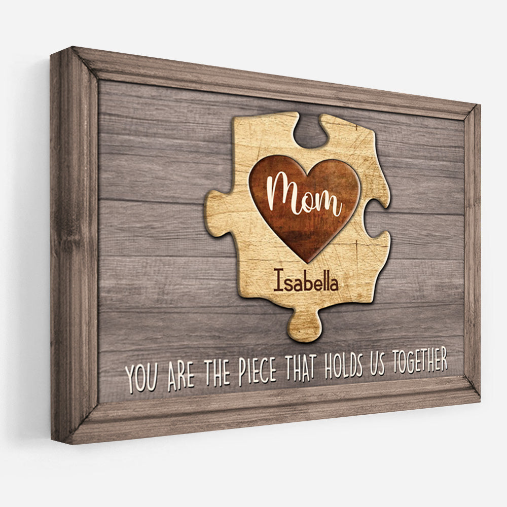 You Are The Piece That Holds Us Together Personalized Puzzle Canvas Gift For Mother
