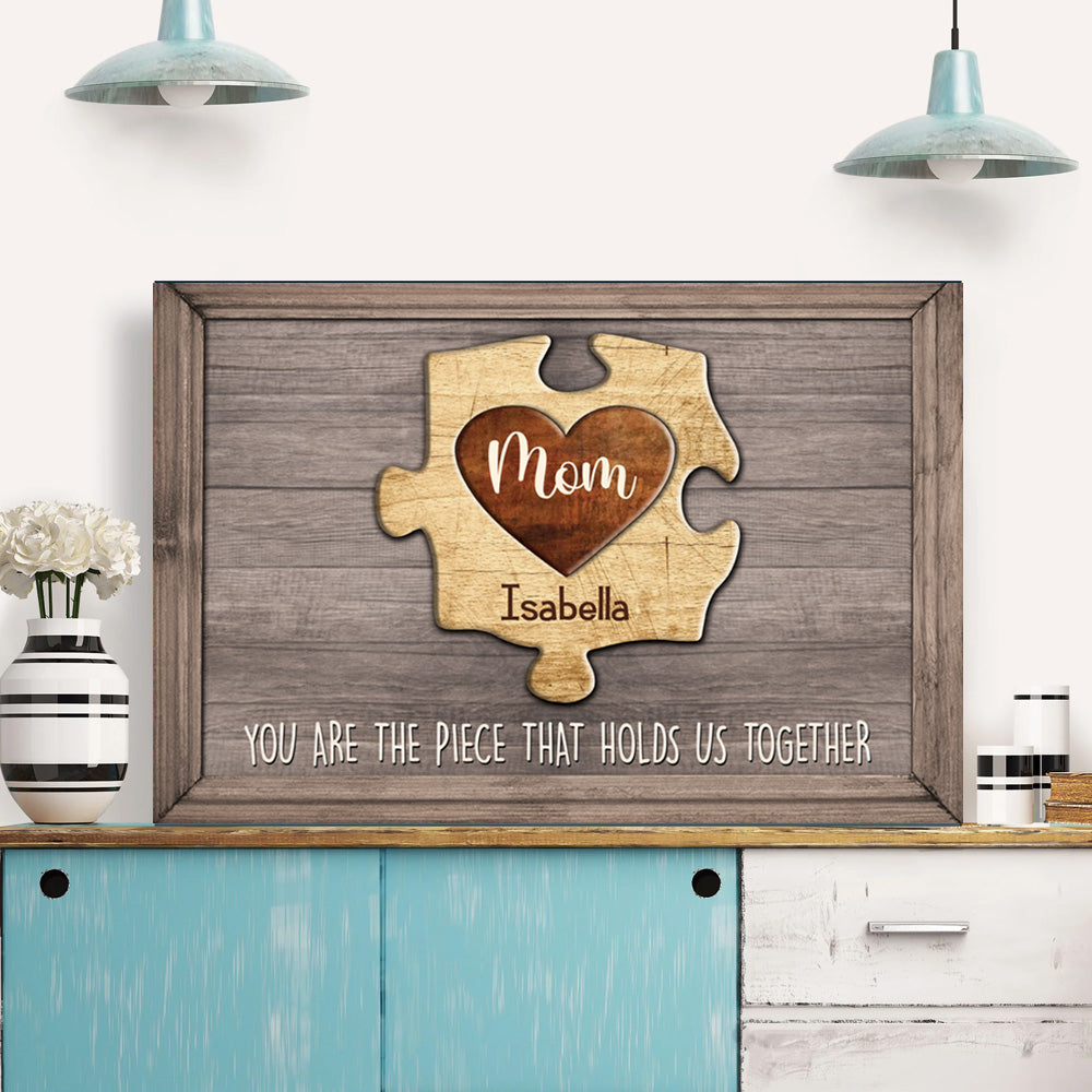 You Are The Piece That Holds Us Together Personalized Puzzle Canvas Gift For Mother
