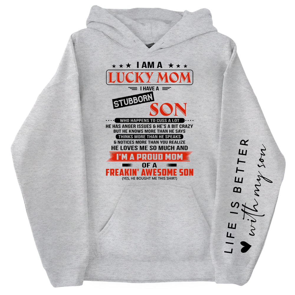 I Am A Lucky Mom I Have A Stubborn Son Personalized Sweatshirt Gift For Mom