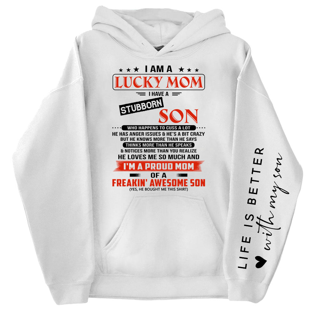 I Am A Lucky Mom I Have A Stubborn Son Personalized Sweatshirt Gift For Mom