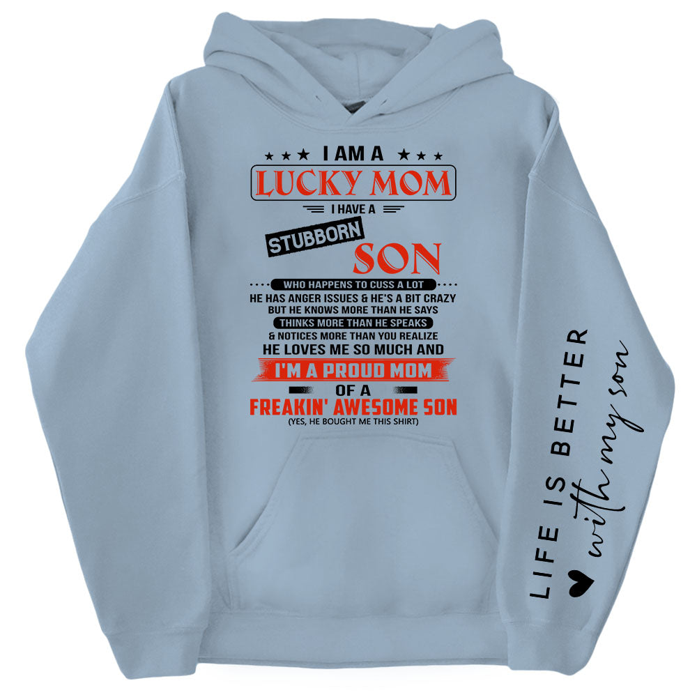 I Am A Lucky Mom I Have A Stubborn Son Personalized Sweatshirt Gift For Mom