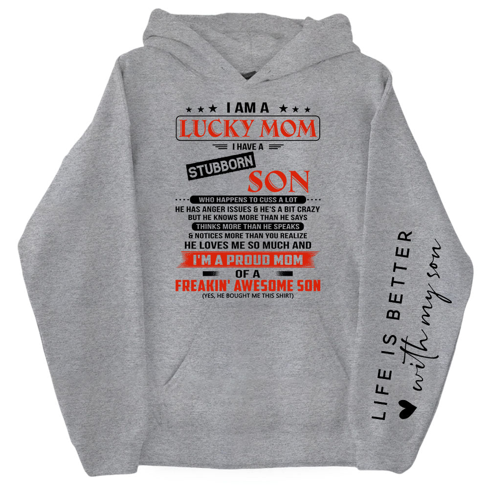 I Am A Lucky Mom I Have A Stubborn Son Personalized Sweatshirt Gift For Mom