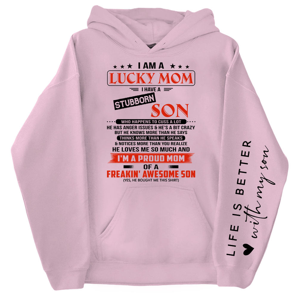 I Am A Lucky Mom I Have A Stubborn Son Personalized Sweatshirt Gift For Mom