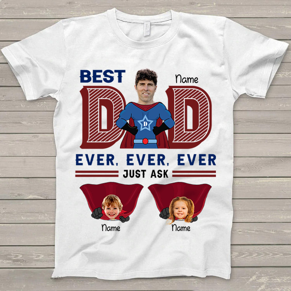 Shirt Best Dad Ever, Hero Dad, Image Custom Shirt