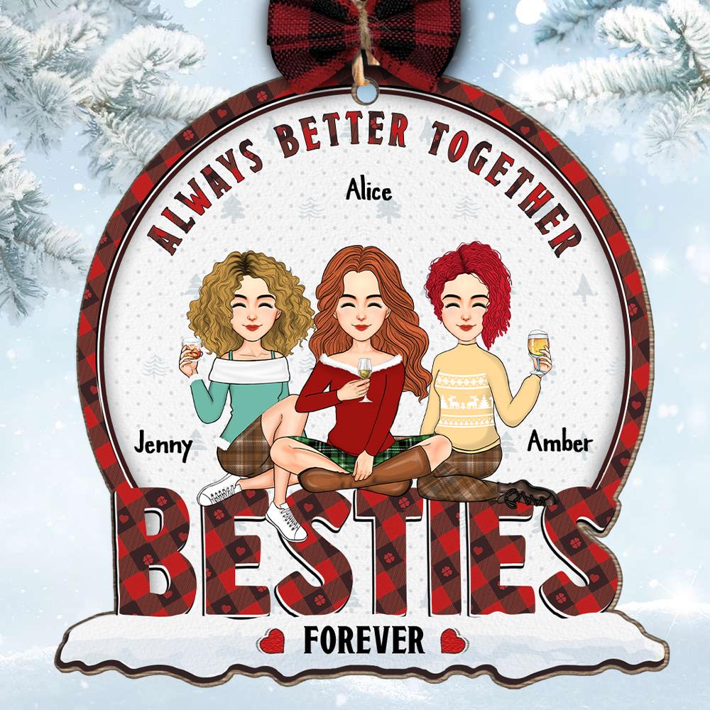 Always Better Together Bestie Forever - Personalized Wooden Ornament