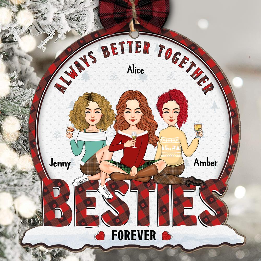 Always Better Together Bestie Forever - Personalized Wooden Ornament
