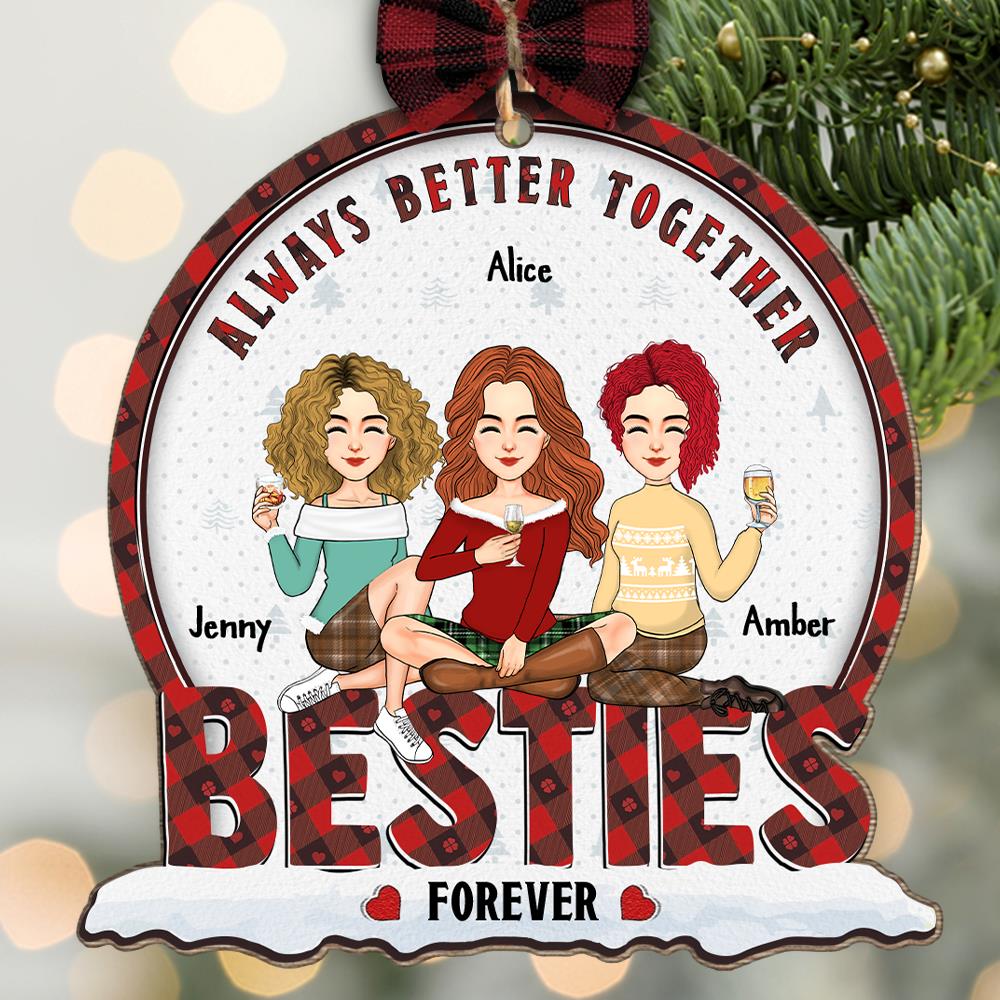 Always Better Together Bestie Forever - Personalized Wooden Ornament