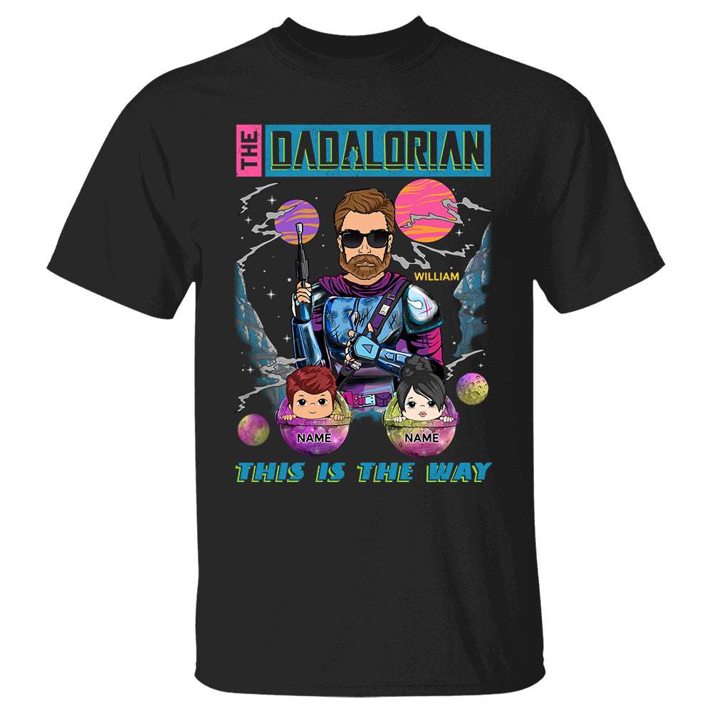 Personalized Shirt The Dadalorian This Is The Way Gift For Father's Day K1702