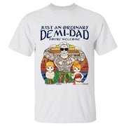 Just An Ordinary Demi Dad Personalized Shirt Gift For Dad