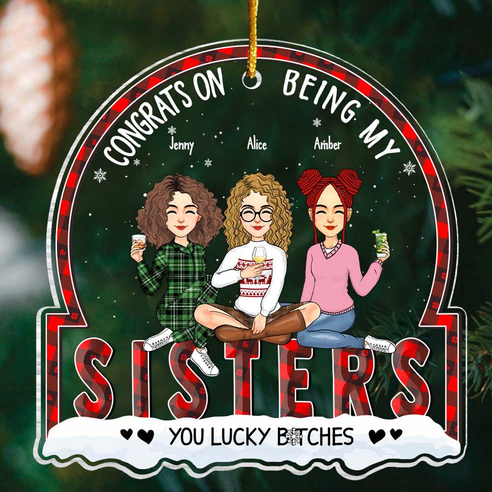 Christmas Congrats On Being My Sisters- Gift For Bestie - Personalized Custom Shaped Acrylic Ornament