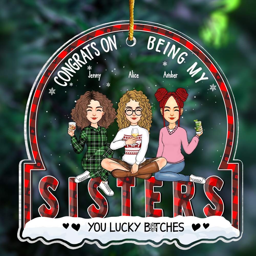 Christmas Congrats On Being My Sisters- Gift For Bestie - Personalized Custom Shaped Acrylic Ornament