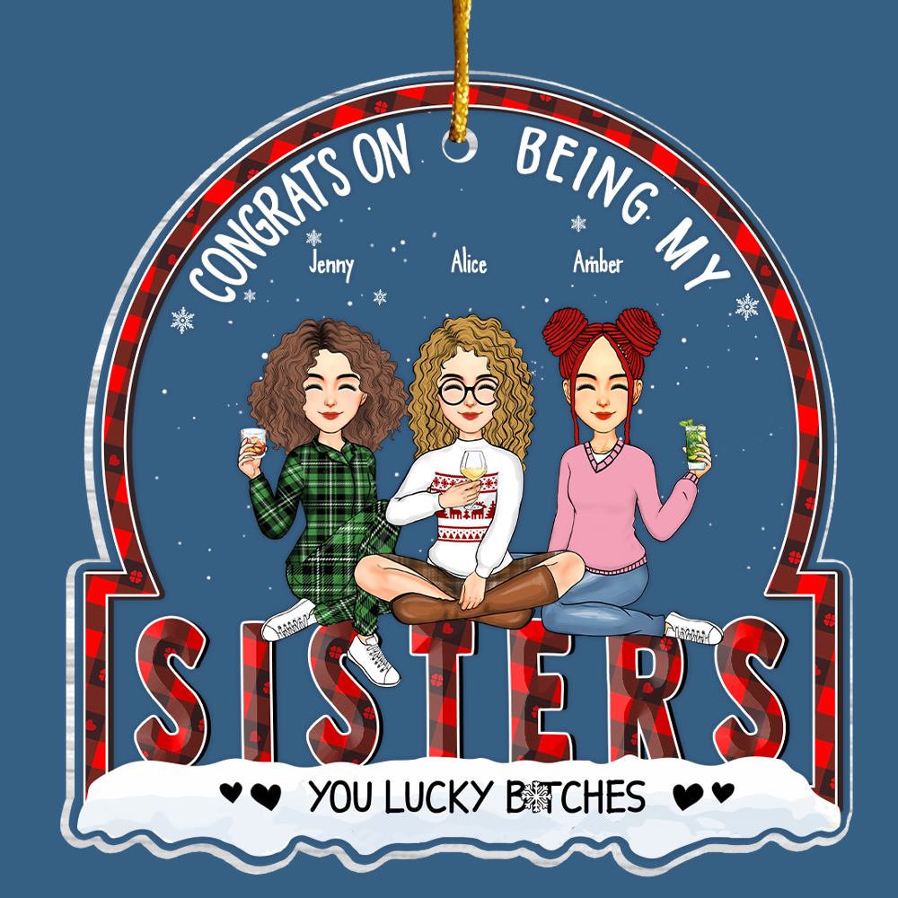 Christmas Congrats On Being My Sisters- Gift For Bestie - Personalized Custom Shaped Acrylic Ornament