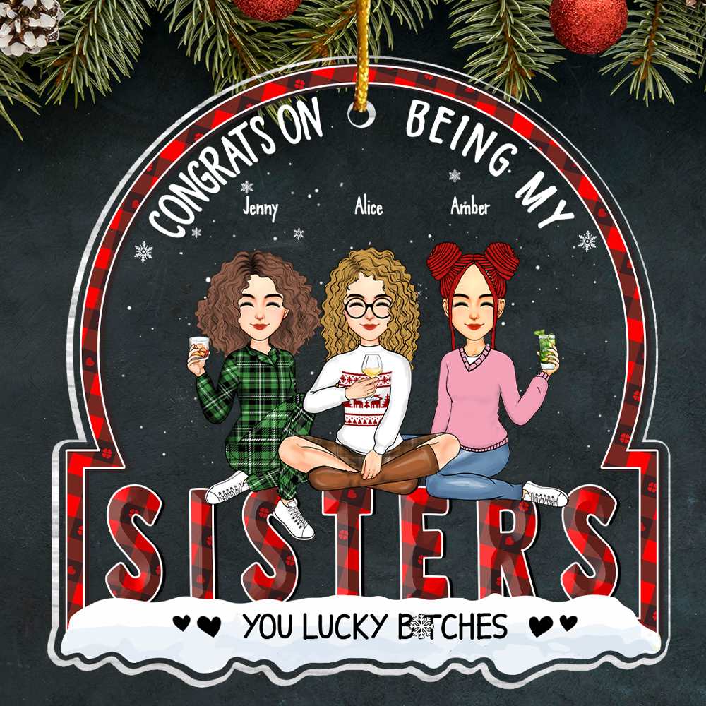 Christmas Congrats On Being My Sisters- Gift For Bestie - Personalized Custom Shaped Acrylic Ornament