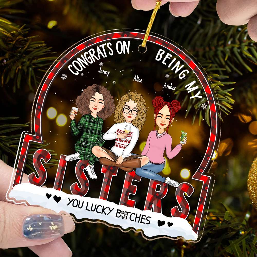 Christmas Congrats On Being My Sisters- Gift For Bestie - Personalized Custom Shaped Acrylic Ornament