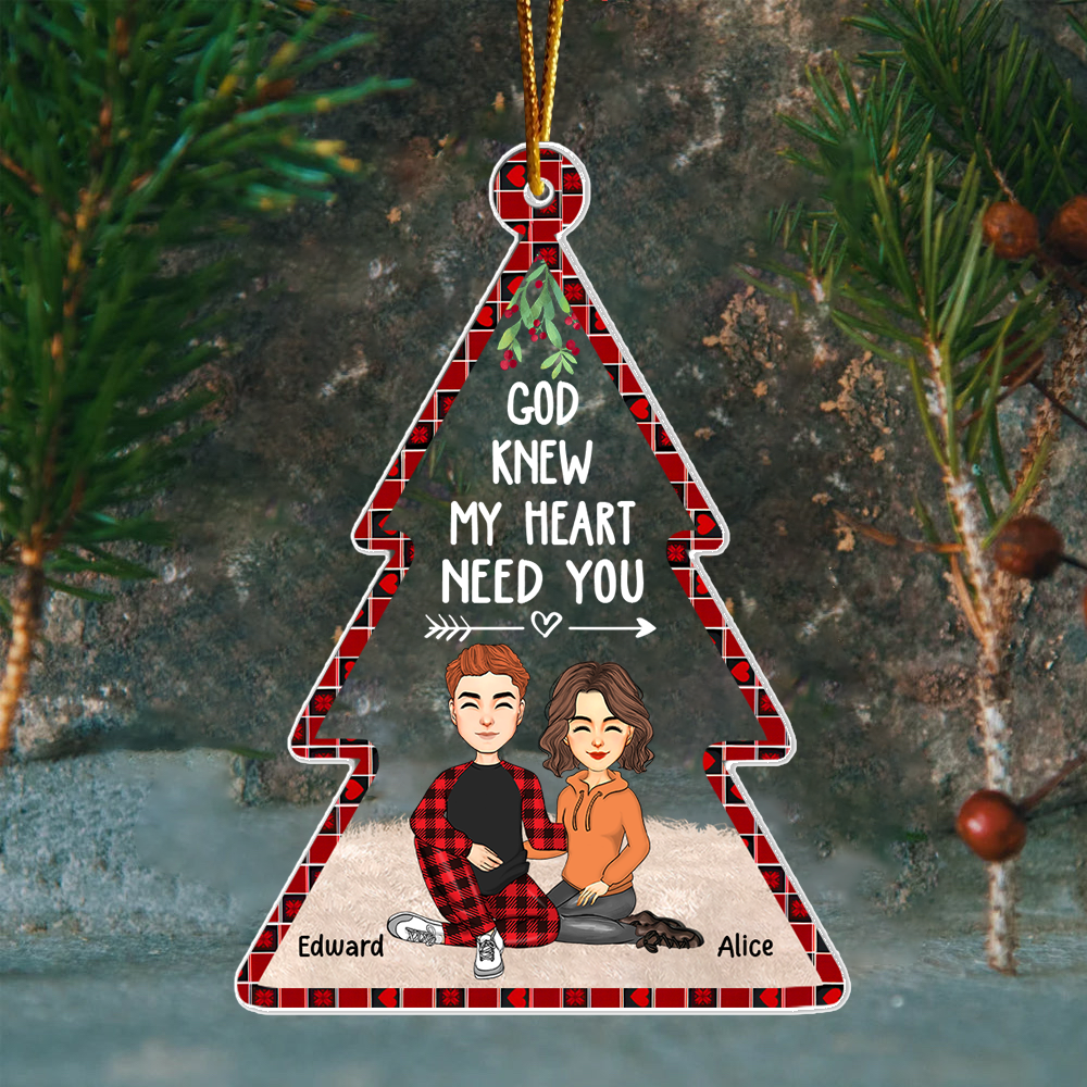God Knew My Heart Need You - Acrylic Couple Ornament