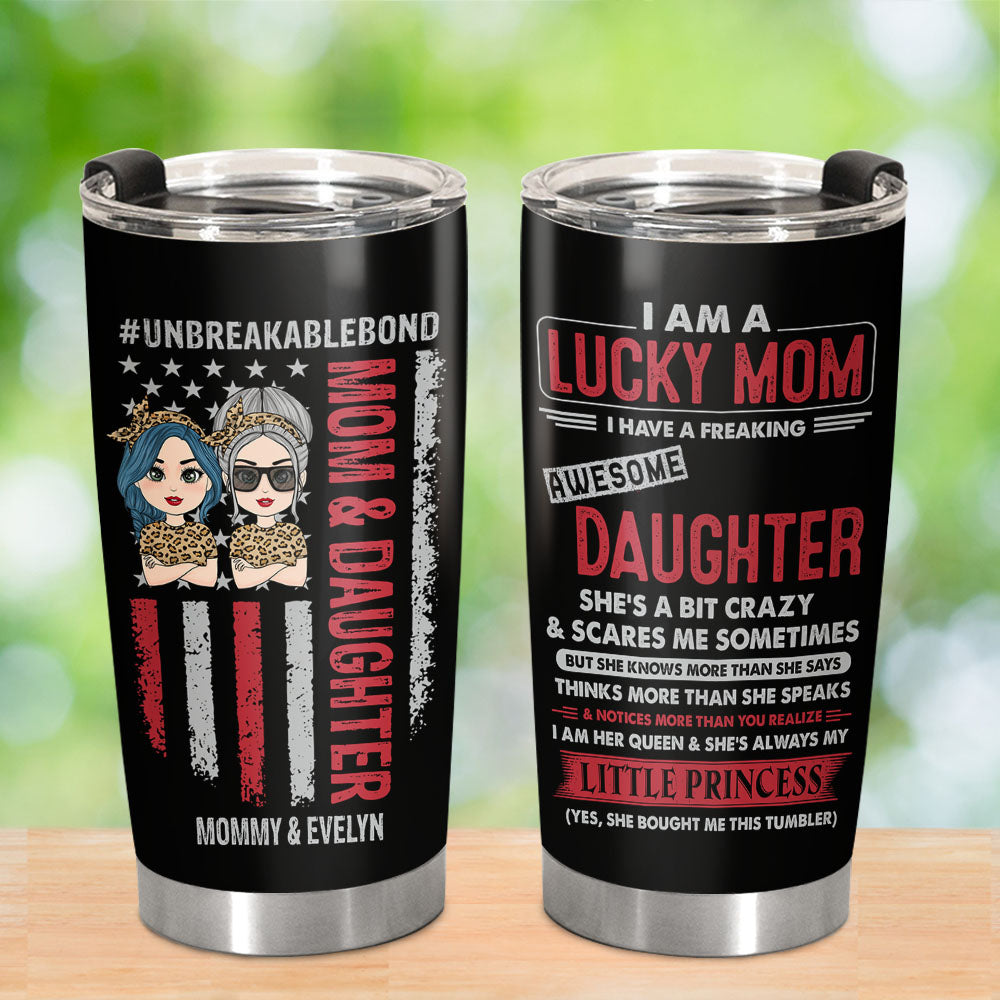 I Am A Lucky Mom I Have A Freaking Awesome Daughter Personalized Tumbler Gift For Mom