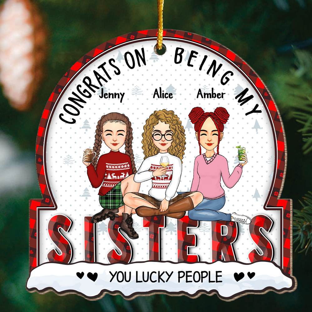 Christmas Congrats On Being My Sisters - Gift For Sisters- Personalized Custom Shaped Wooden Ornament