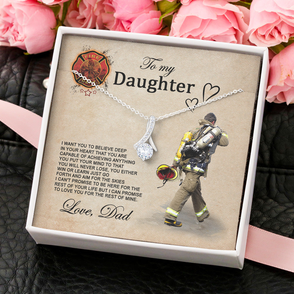 Personalized To My Daughter Alluring Beauty Necklace From Firefighter Dad - I Want You To Believe Deep In Your Heart Alluring Beauty Necklace