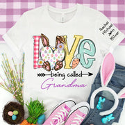 Love Being Called Grandma - Personalized Shirt For Grandma, Easter Day Shirt
