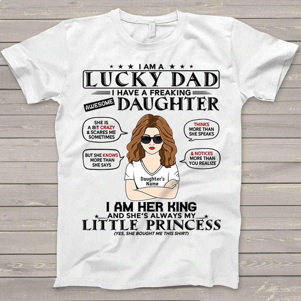 I Am A Lucky Dad I Have A Freaking Awesome Daughter T-Shirt