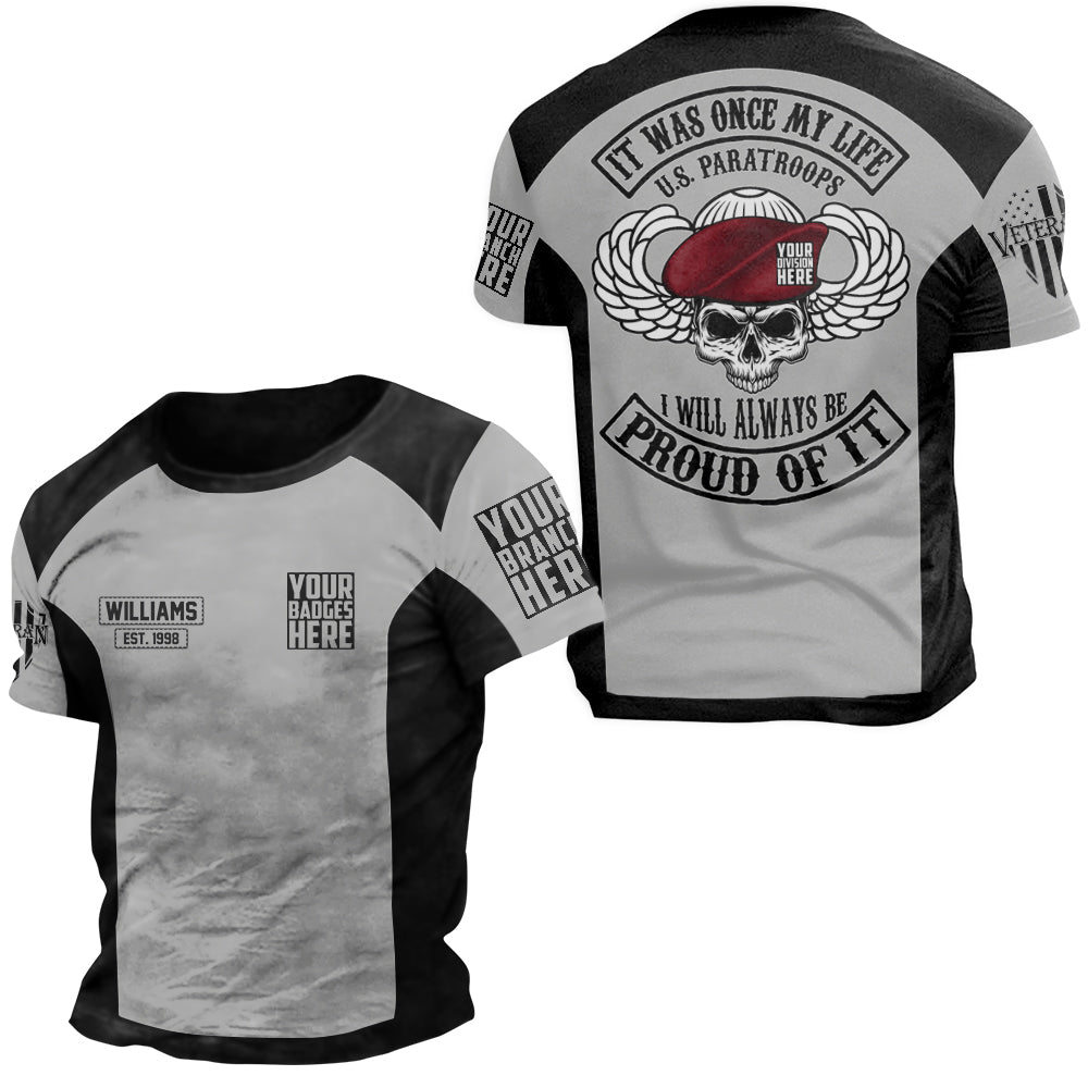 Grunt Style Design It Was Once My Life I Will Always Be Proud Of It Personalized All Over Print Shirt For Veteran H2511