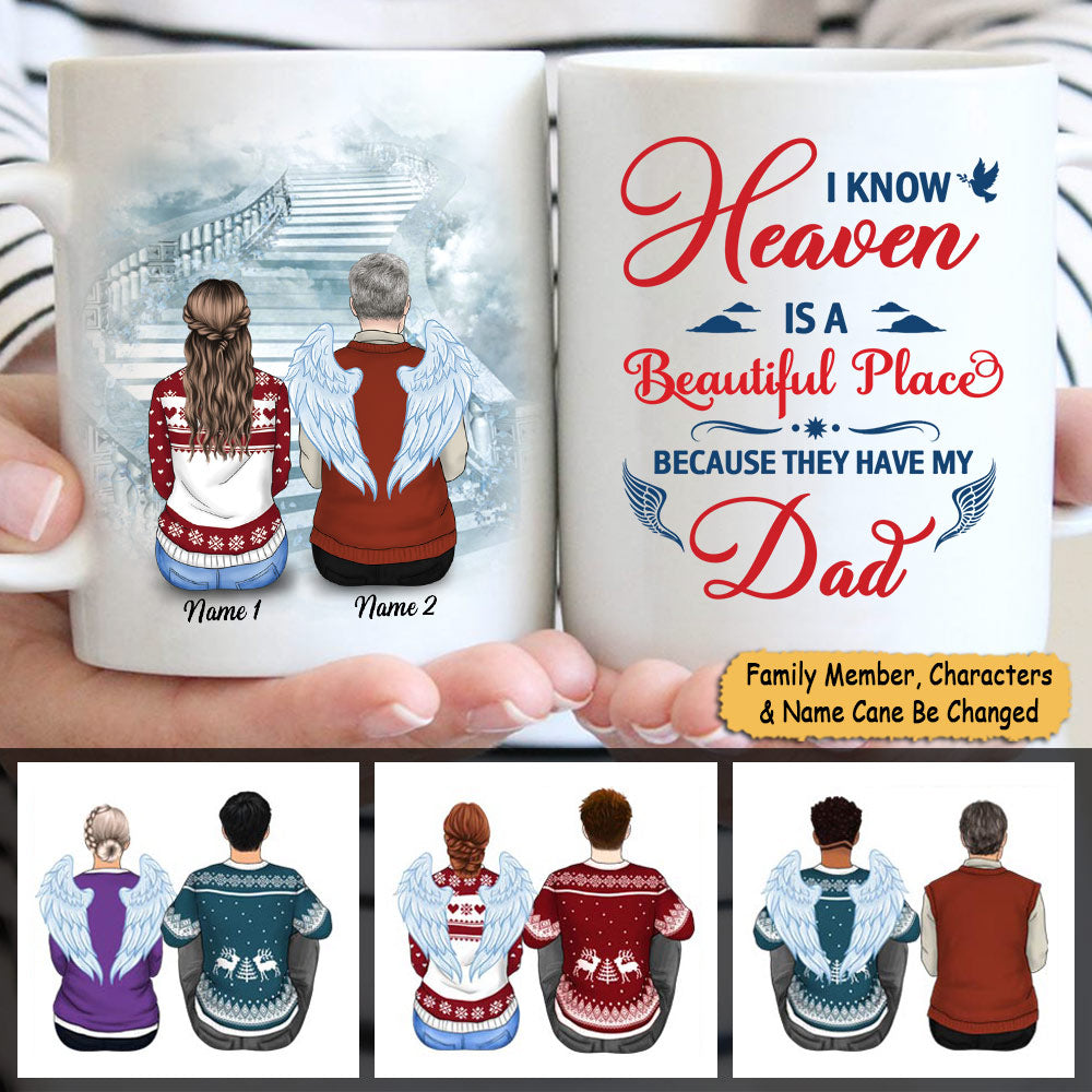 I Know Heaven Is A Beautiful Place, Memorial Gift, Personalized Mug For You And Your Special One, Name And Character Can Be Changed