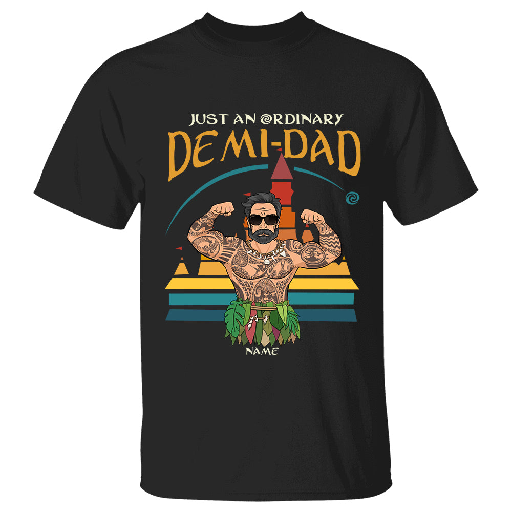 Just An Ordinary Demi Dad - Personalized Shirt Custom Gift For Dad