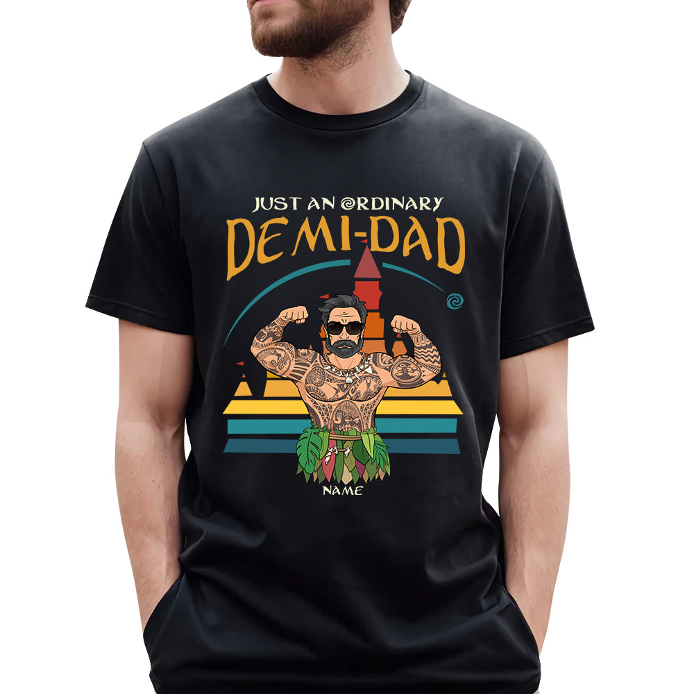Just An Ordinary Demi Dad - Personalized Shirt Custom Gift For Dad