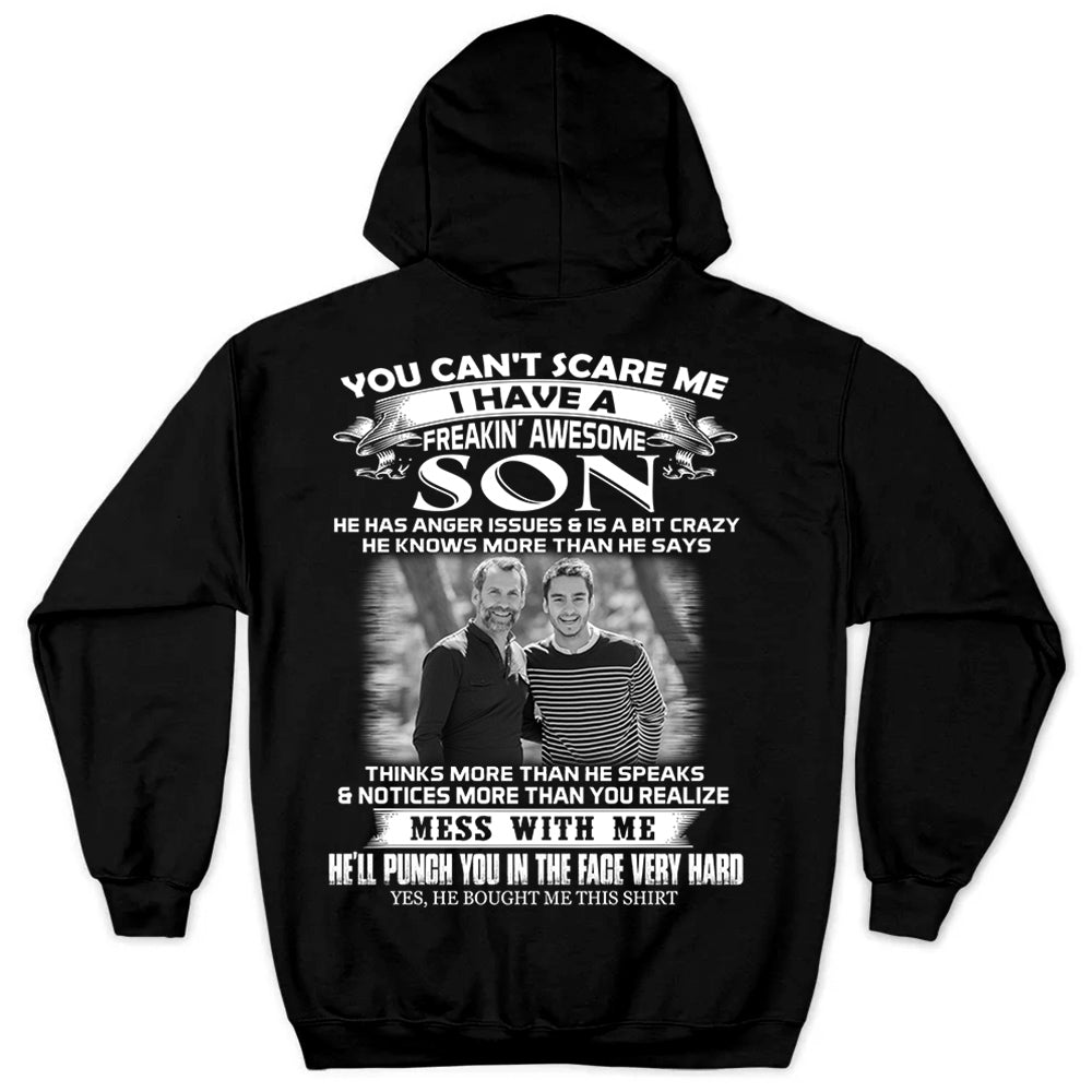Custom Photo Shirt Gift For Dad - Personalized Gifts For Dad - You Can't Scare Me I Have A Freaking Awesome Son