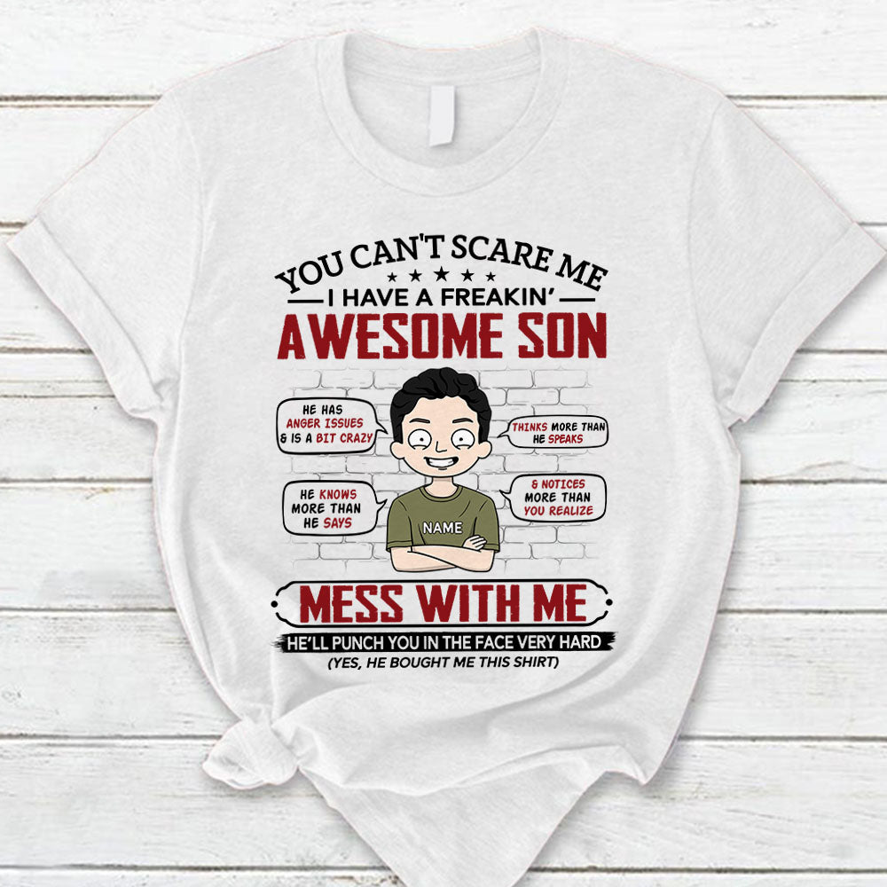 You Can't Scare Me I Have A Freakin' Awesome Son Personalized T-Shirt For Mom - Funny Birthday Gift For Mom - Gift From Sons