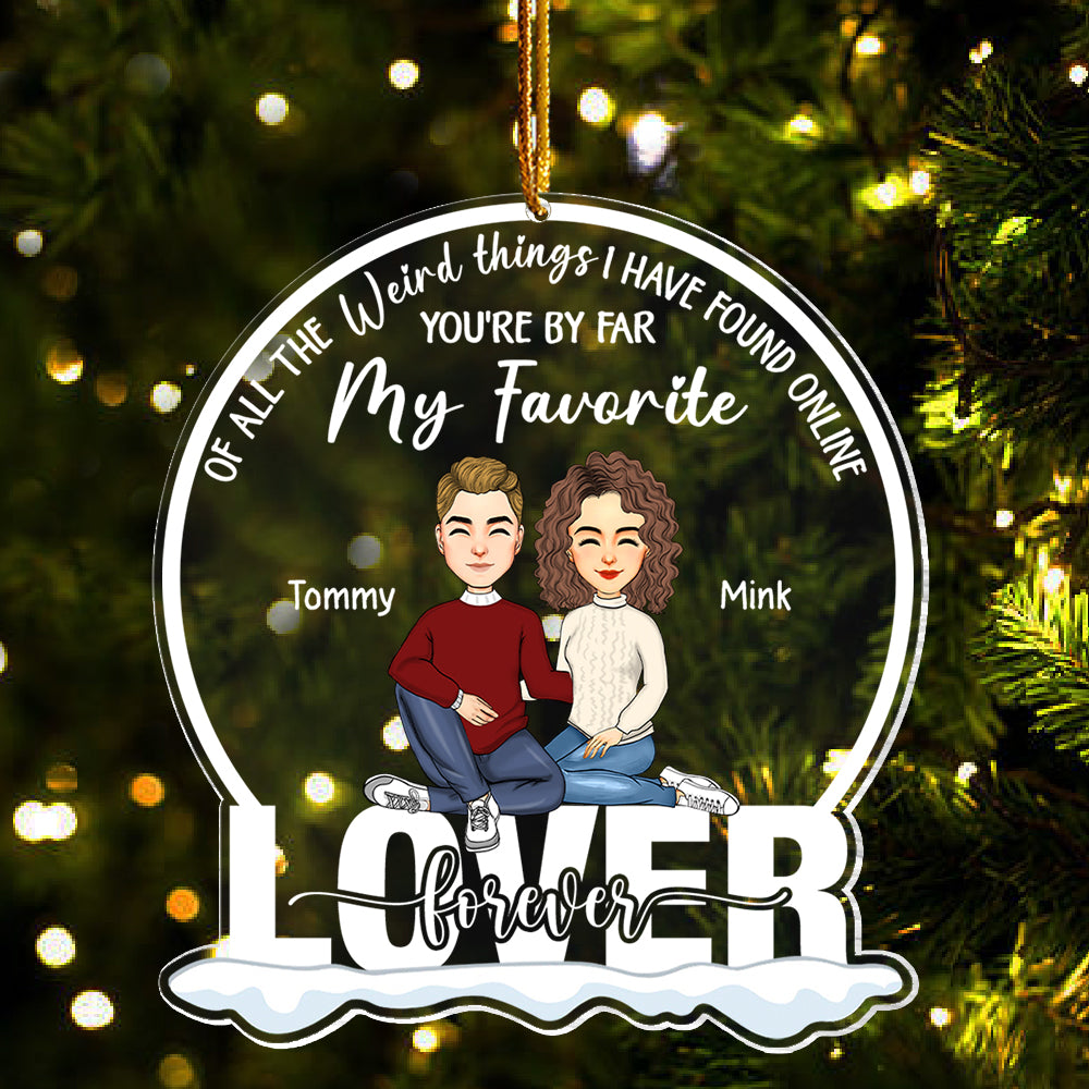 You're By Far My Favorite Personalized Acrylic Ornament Gift For Couple Lover