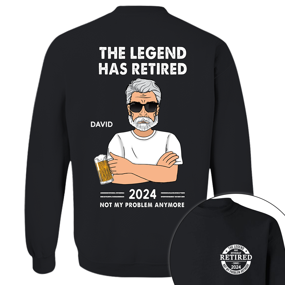 Personalized The Legend Has Retired, Not My Problem Any More Shirt