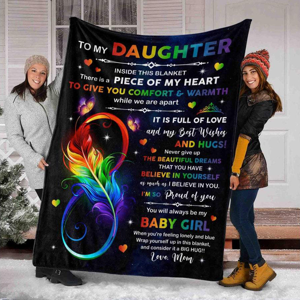To My Daughter You'll Always Be My Baby Girl Infinity Colorful Feather Custom Blanket Gift For Daughter