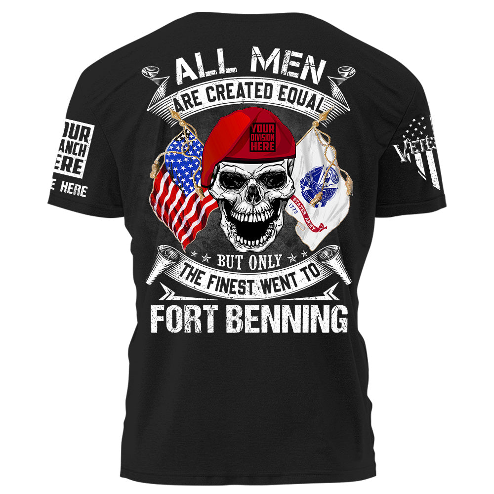 All Men Are Created Equal But Only The Finest Went To Military Base Custom Veteran Shirt K1702