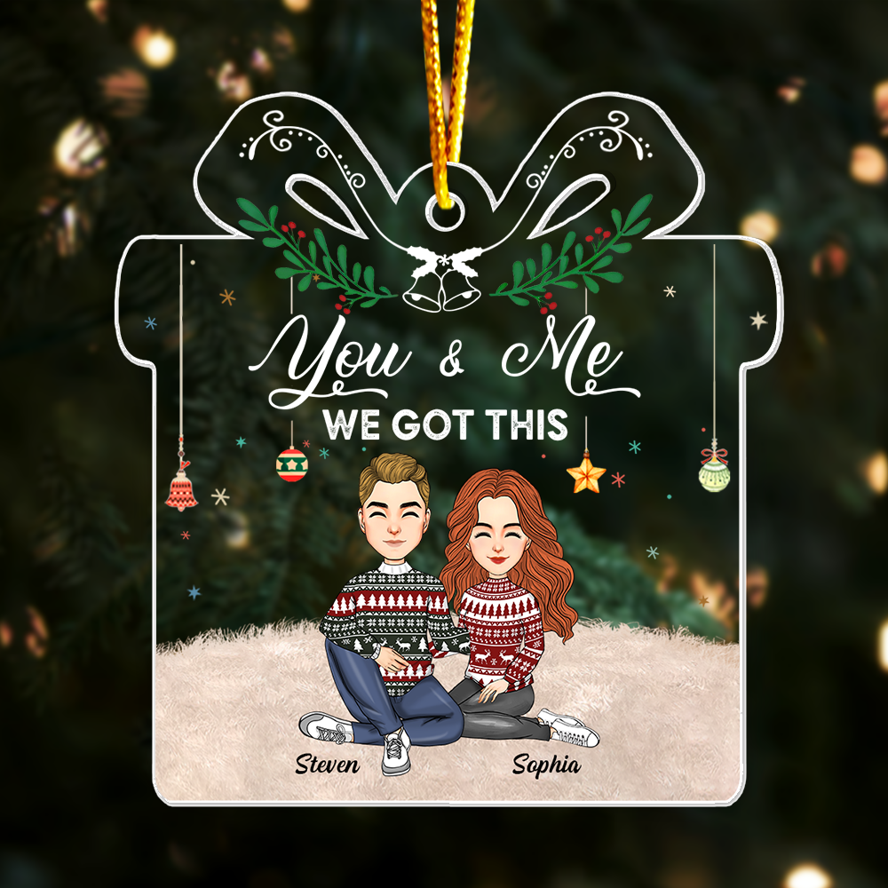 You & Me We Got This - Personalized Couple Ornament