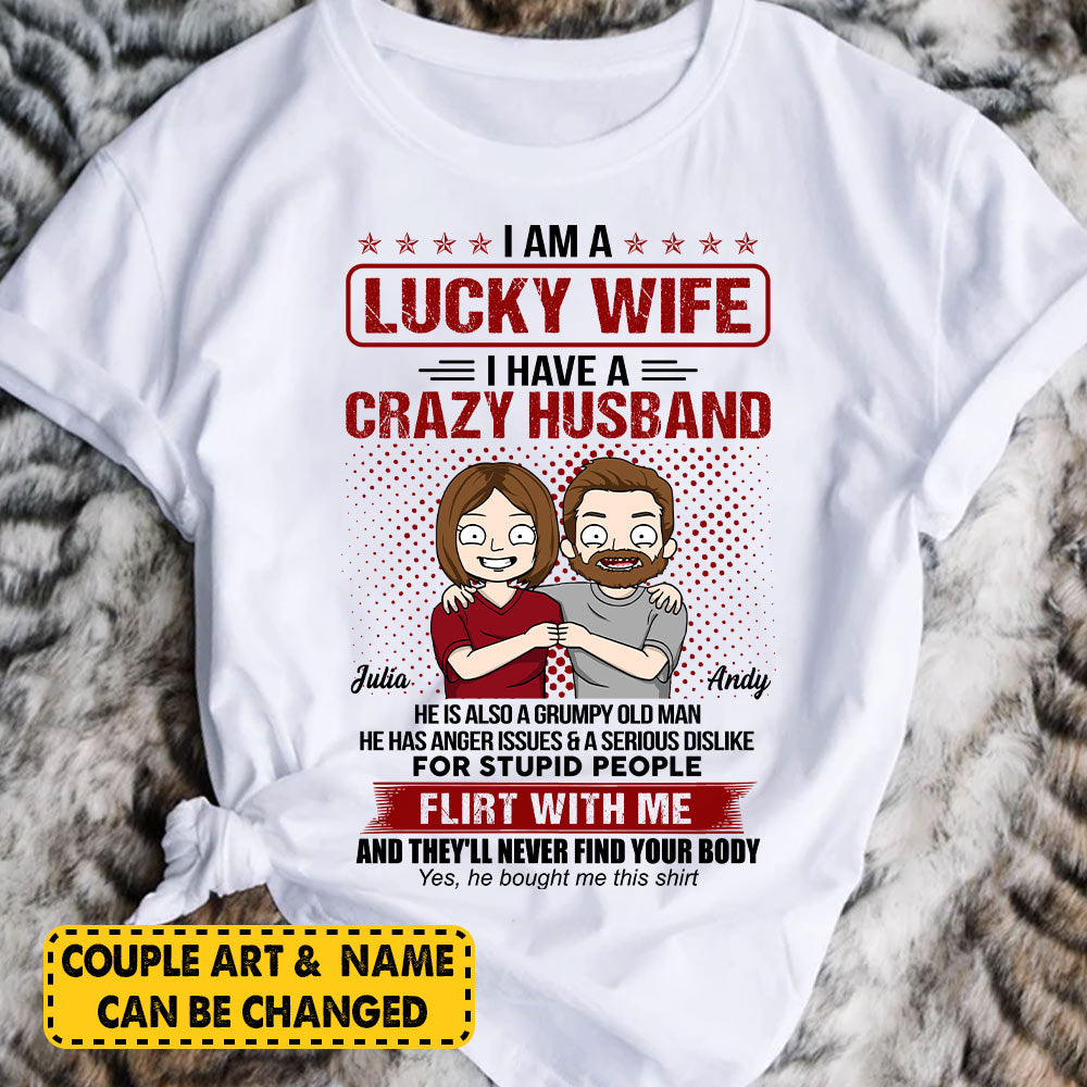 Personalized I Am A Lucky Wife Of A Crazy Grumpy Husband Shirt For Wife From Husband