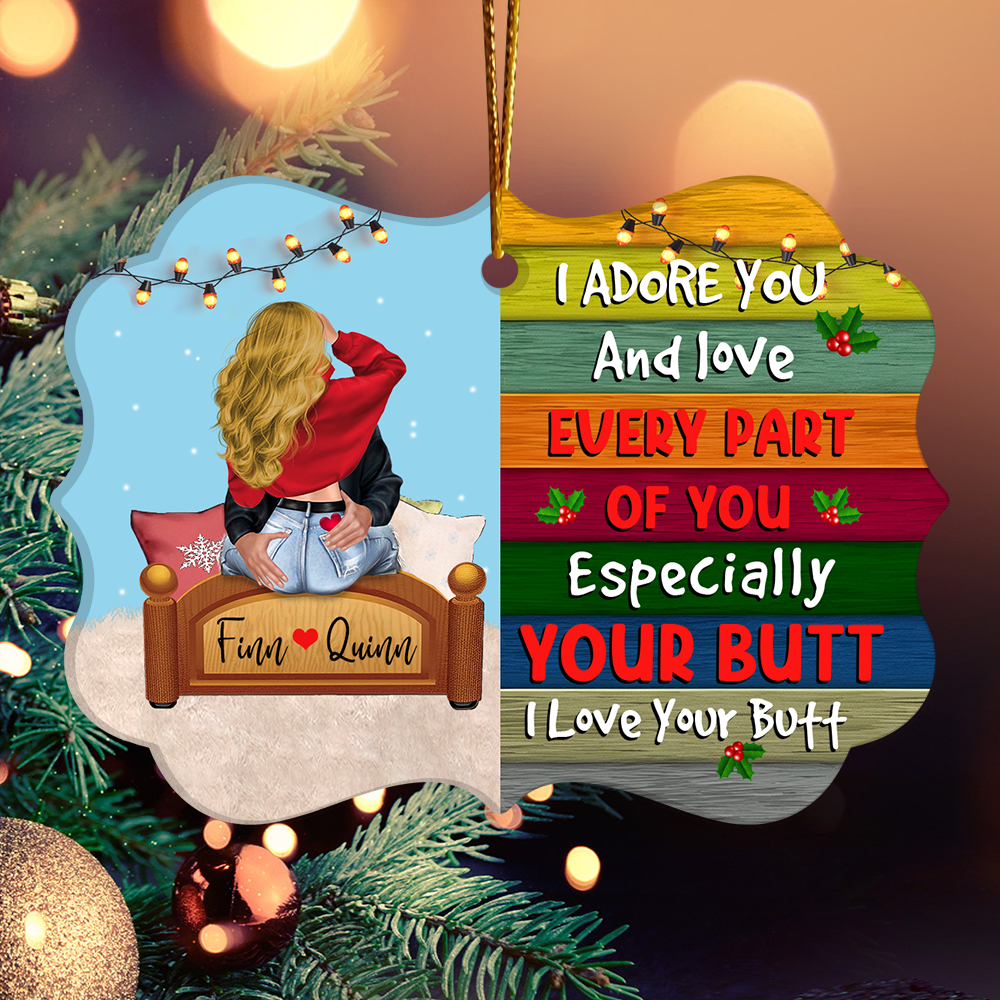 I Adore You And Love Every Part Of You Especially Your Butt - Customized Couple Ornament