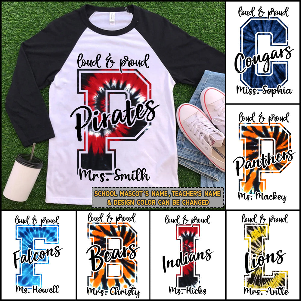 Personalized Shirt Loud And Proud Spirit School Pride School Mascot Sport Team Tie Dye Shirt H2511