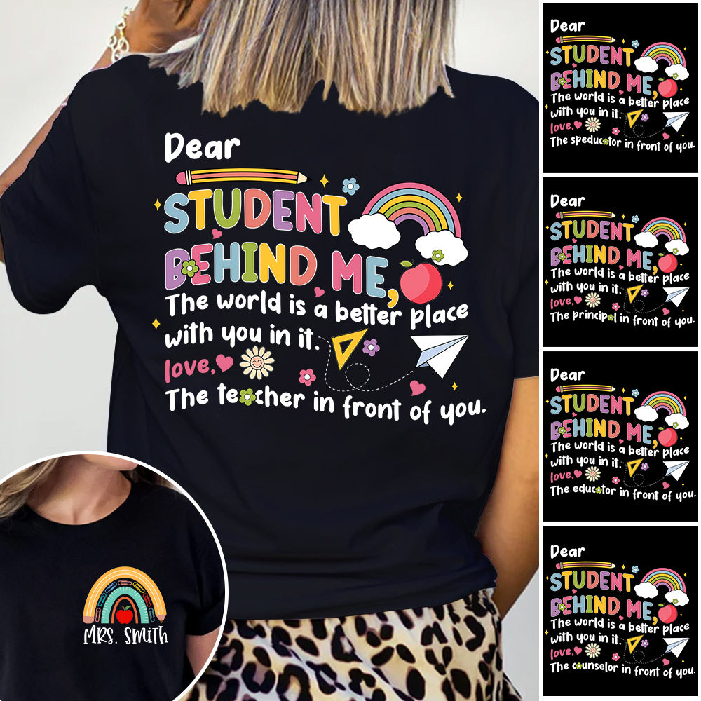 Dear Student Behind Me Personalized Shirt Back To School Gift For Teacher