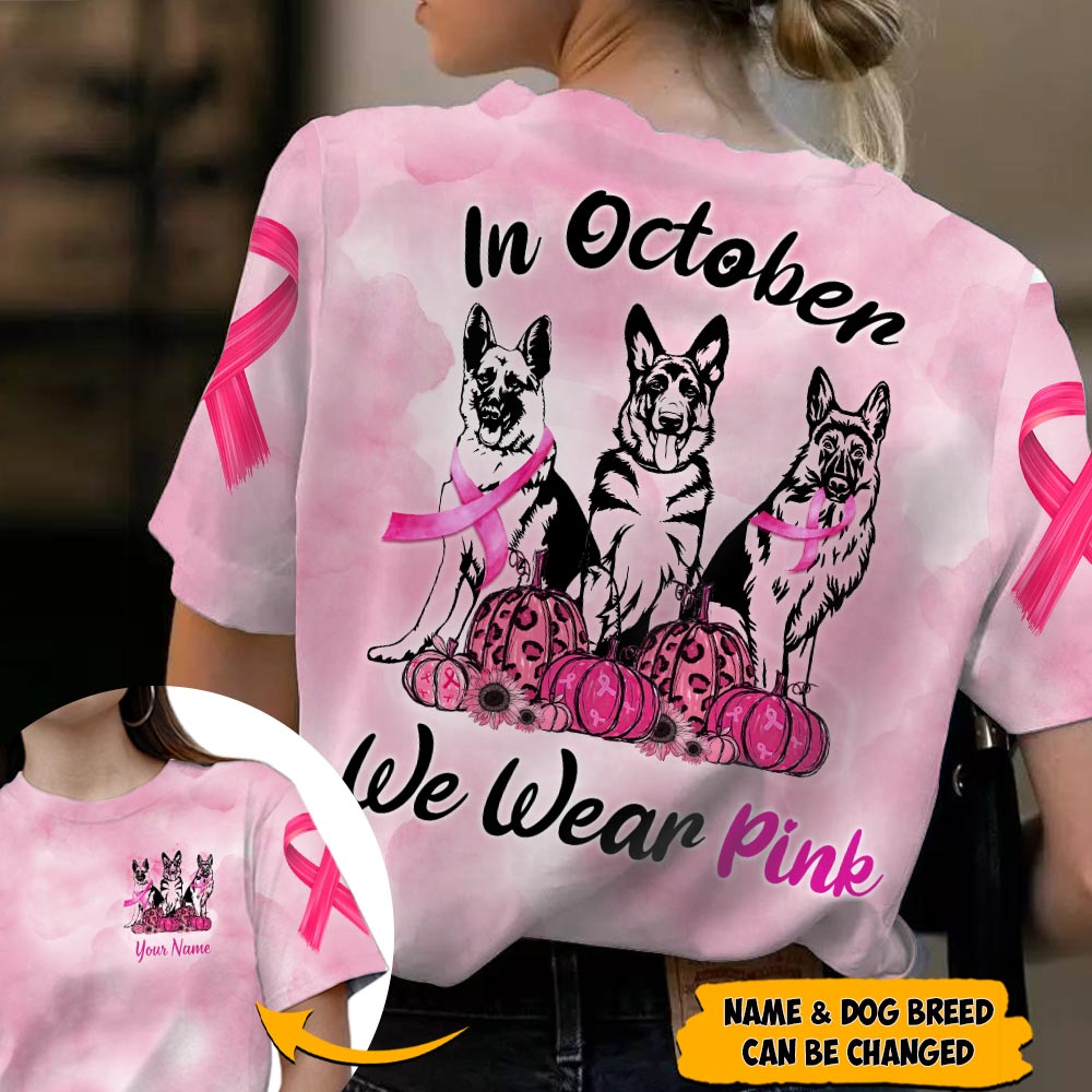 German Shepherd, In October We Wear Pink, Breast Cancer Awareness Personalized All Over Print Shirt, Huts