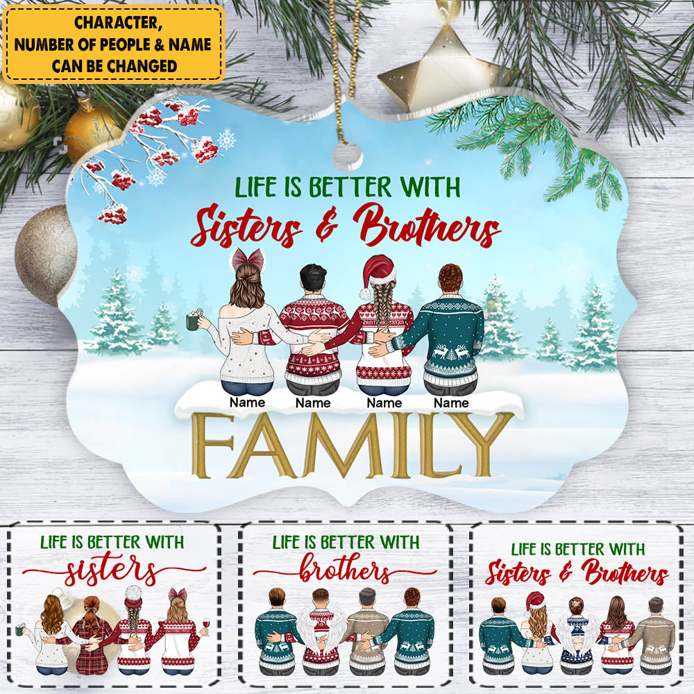 Life Is Better With Sisters And Brothers Christmas Personalized Ornament Gift For Sister Brother